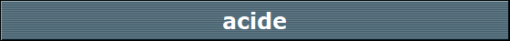 acide