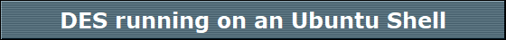DES running on an Ubuntu Shell
