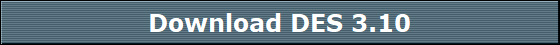 Download DES 3.10 Download DES 3.10
