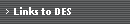 Links to DES