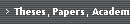 Theses, Papers, Academia