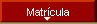  Matrcula 